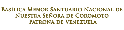 Basilica Menor Santuario Nacional Nuestra Señora de Coromoto